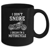 I Don't Snore I Dream I'm A Motorcycle Dad Biker Mug Coffee Mug | Teecentury.com