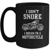 I Don't Snore I Dream I'm A Motorcycle Dad Biker Mug Coffee Mug | Teecentury.com