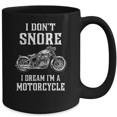 I Don't Snore I Dream I'm A Motorcycle Dad Biker Mug Coffee Mug | Teecentury.com