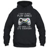 I Dont Always Play Games Funny Saying Gamer Video Game T-Shirt & Hoodie | Teecentury.com