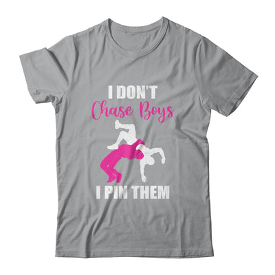 I Dont Chase Boys I Pin Them Wrestling Funny Girl T-Shirt & Tank Top | Teecentury.com