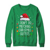 I Dont Do Matching Christmas Outfits But I Do Xmas Couples Shirt & Sweatshirt | teecentury