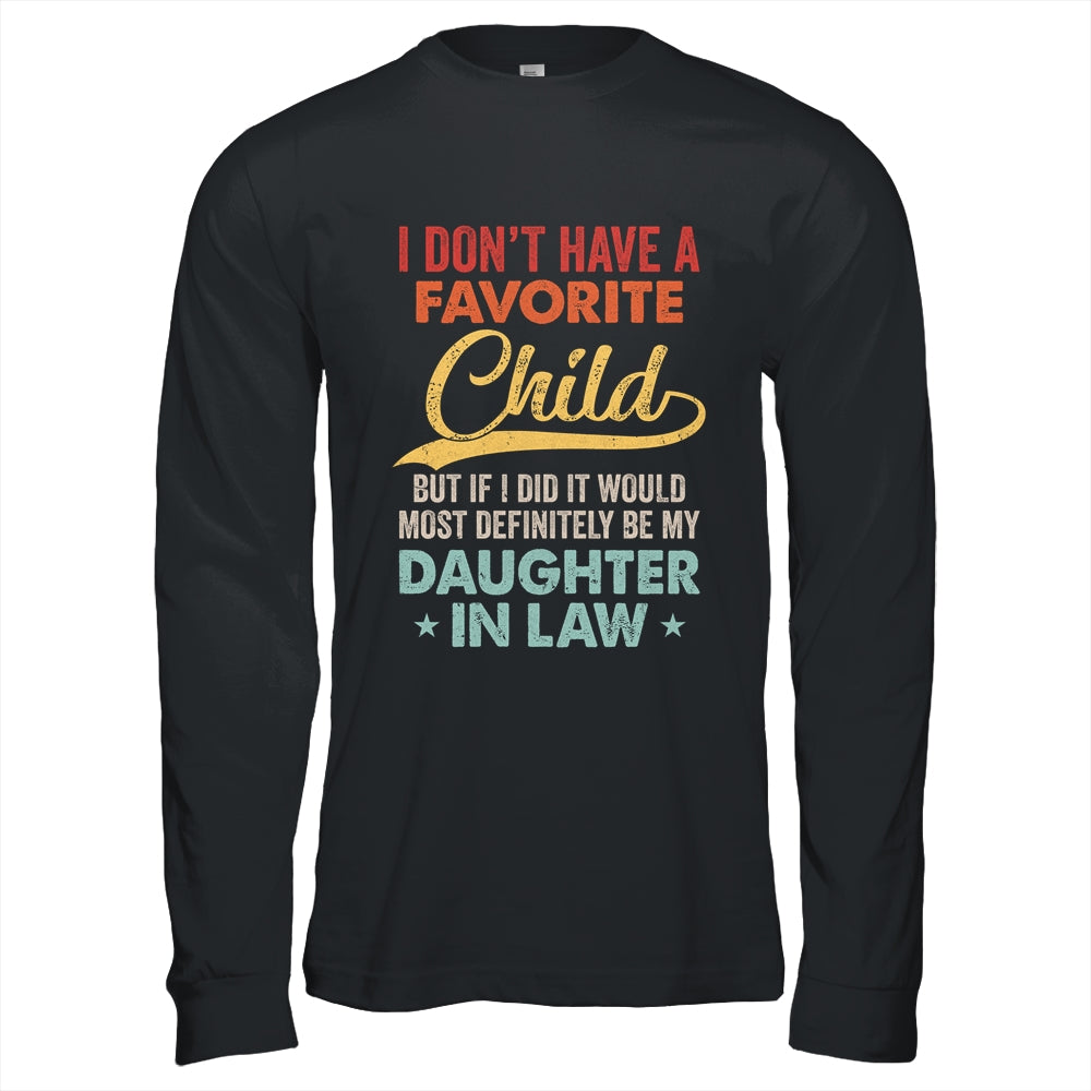 I Dont Have A Favorite Child But Definitely Daughter In Law Shirt & Hoodie | teecentury