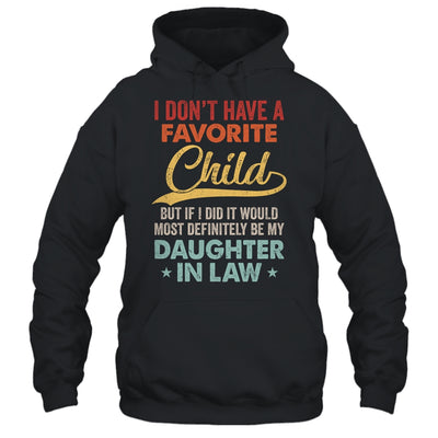 I Dont Have A Favorite Child But Definitely Daughter In Law Shirt & Hoodie | teecentury