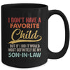 I Dont Have A Favorite Child But Definitely Son In Law Mug | teecentury