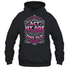 I Dont Know How To Act My Age Ive Never Been This Old Women Shirt & Hoodie | teecentury