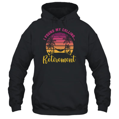 I Found My Calling Retirement Summer Vacation T-Shirt & Tank Top | Teecentury.com