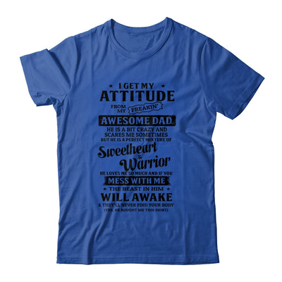 I Get My Attitude From My Freaking Awesome Dad Gifts T-Shirt & Hoodie | Teecentury.com