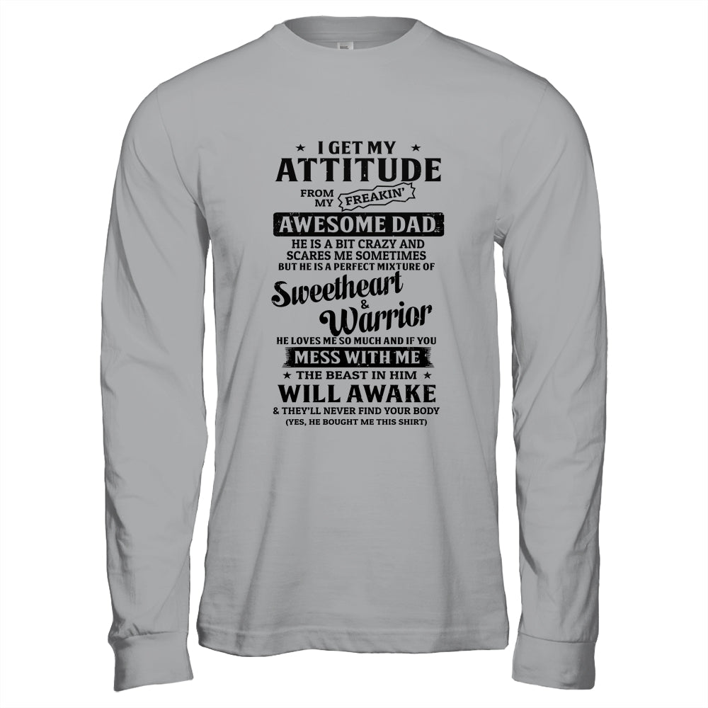 I Get My Attitude From My Freaking Awesome Dad Gifts T-Shirt & Hoodie | Teecentury.com