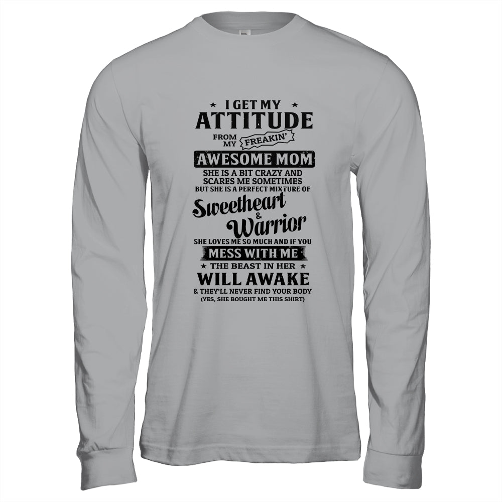 I Get My Attitude From My Freaking Awesome Mom Gifts T-Shirt & Hoodie | Teecentury.com