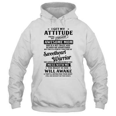 I Get My Attitude From My Freaking Awesome Mom Gifts T-Shirt & Hoodie | Teecentury.com