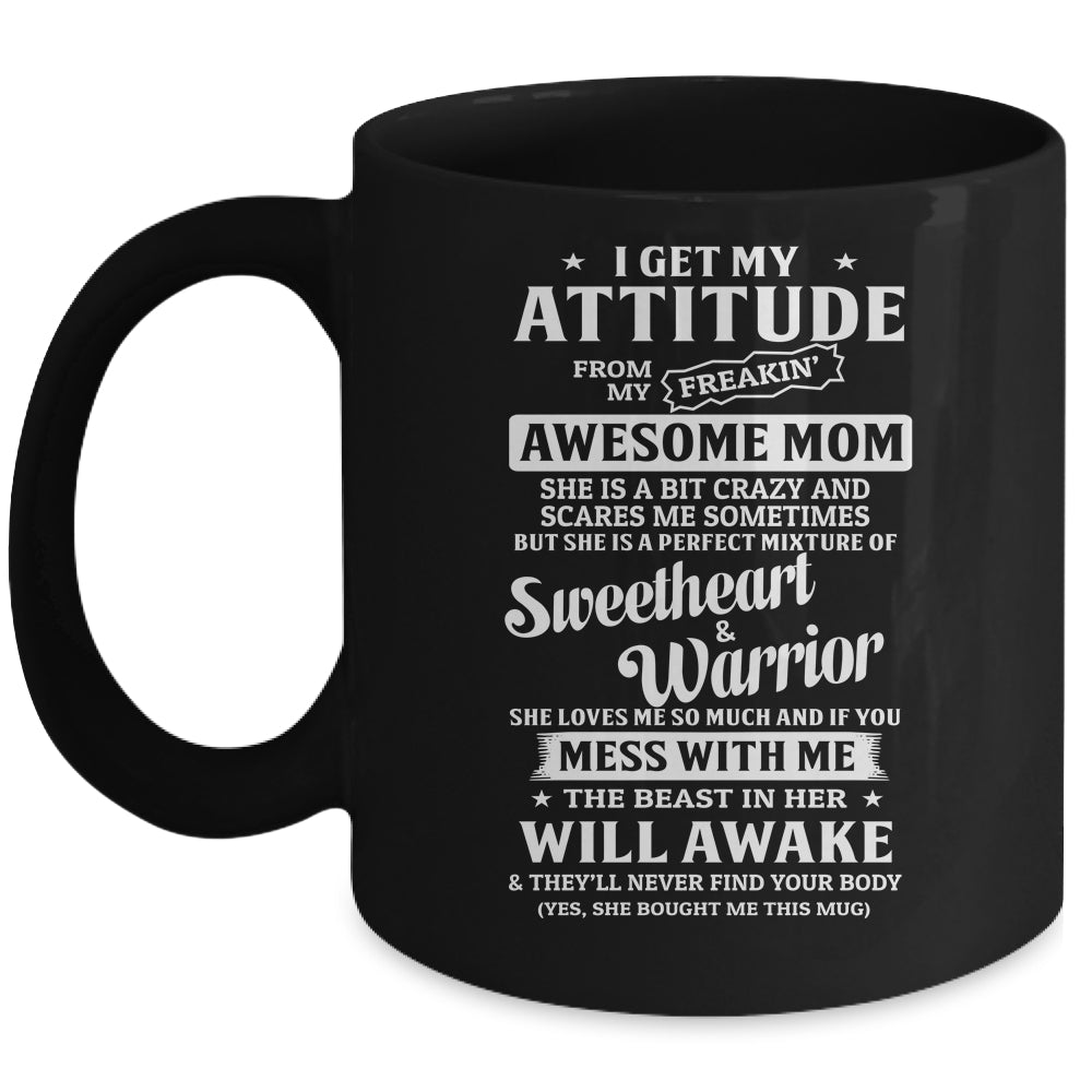 https://teecentury.com/cdn/shop/products/I_Get_My_Attitude_From_My_Freaking_Awesome_Mom_Son_Daughter_Mug_11oz_Mug_Black_2000x.jpg?v=1614221854