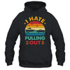 I Hate Pulling Out Boating Funny Retro Boat Captain Shirt & Tank Top | teecentury