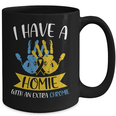 I Have A Homie With An Extra Chromie Down Syndrome Awareness Mug Coffee Mug | Teecentury.com