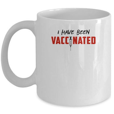 I Have Been Vaccinated Mug Coffee Mug | Teecentury.com