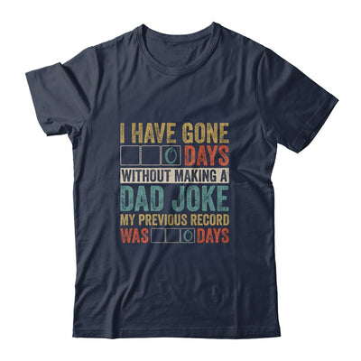 I Have Gone 0 Days Without Making A Dad Joke Fathers Day T-Shirt & Hoodie | Teecentury.com