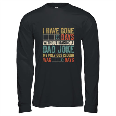 I Have Gone 0 Days Without Making A Dad Joke Fathers Day T-Shirt & Hoodie | Teecentury.com