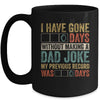 I Have Gone 0 Days Without Making A Dad Joke Fathers Day Mug Coffee Mug | Teecentury.com