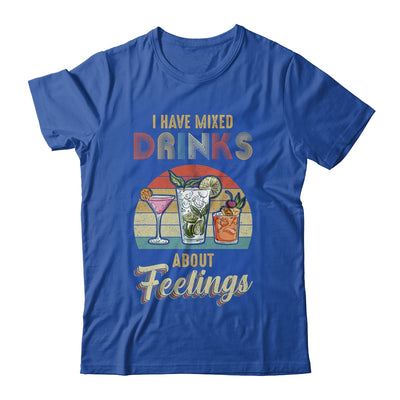 I Have Mixed Drinks About Feelings Bartender T-Shirt & Tank Top | Teecentury.com
