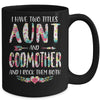 I Have Two Title Aunt And Godmother Mothers Day Floral Mug Coffee Mug | Teecentury.com