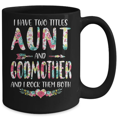 I Have Two Title Aunt And Godmother Mothers Day Floral Mug Coffee Mug | Teecentury.com