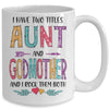 I Have Two Title Aunt And Godmother Mothers Day Colorful Mug Coffee Mug | Teecentury.com