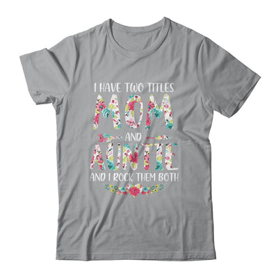 I Have Two Title Mom And Auntie Mothers Day Floral T-Shirt & Tank Top | Teecentury.com