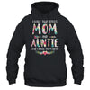 I Have Two Title Mom And Auntie Mothers Day Floral T-Shirt & Tank Top | Teecentury.com