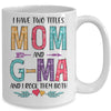 I Have Two Title Mom And G-Ma Mothers Day Colorful Mug Coffee Mug | Teecentury.com