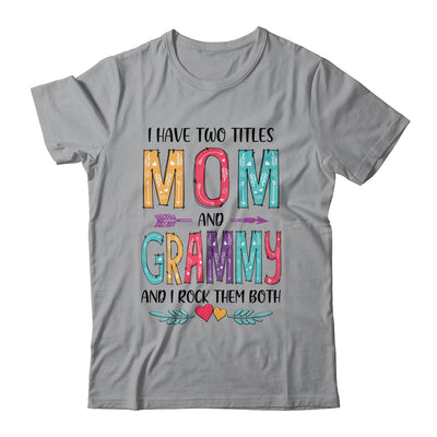 I Have Two Title Mom And Grammy Mothers Day Colorful T-Shirt & Tank Top | Teecentury.com