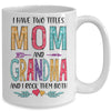 I Have Two Title Mom And Grandma Mothers Day Colorful Mug Coffee Mug | Teecentury.com