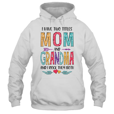 I Have Two Title Mom And Grandma Mothers Day Colorful T-Shirt & Tank Top | Teecentury.com