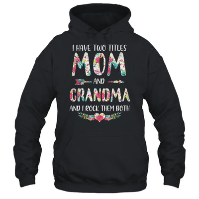 I Have Two Title Mom And Grandma Mothers Day Floral T-Shirt & Tank Top | Teecentury.com