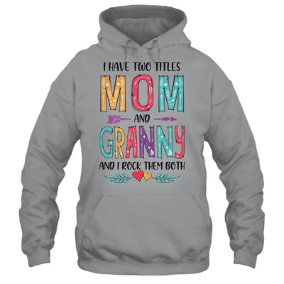 I Have Two Title Mom And Granny Mothers Day Colorful T-Shirt & Tank Top | Teecentury.com