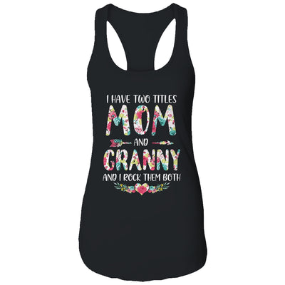 I Have Two Title Mom And Granny Mothers Day Floral T-Shirt & Tank Top | Teecentury.com