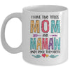 I Have Two Title Mom And Mamaw Mothers Day Colorful Mug Coffee Mug | Teecentury.com