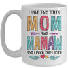 I Have Two Title Mom And Mamaw Mothers Day Colorful Mug Coffee Mug | Teecentury.com