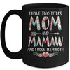 I Have Two Title Mom And Mamaw Mothers Day Floral Mug Coffee Mug | Teecentury.com