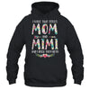 I Have Two Title Mom And Mimi Mothers Day Floral T-Shirt & Tank Top | Teecentury.com