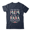 I Have Two Title Mom And Nana Mothers Day Floral T-Shirt & Tank Top | Teecentury.com