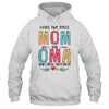 I Have Two Title Mom And Oma Mothers Day Colorful T-Shirt & Tank Top | Teecentury.com