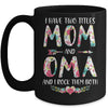 I Have Two Title Mom And Oma Mothers Day Floral Mug Coffee Mug | Teecentury.com