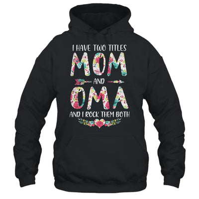 I Have Two Title Mom And Oma Mothers Day Floral T-Shirt & Tank Top | Teecentury.com