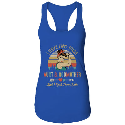 I Have Two Titles Aunt & Godmother Mother's Day T-Shirt & Tank Top | Teecentury.com