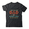 I Have Two Titles Best Dad And Bonus Dad Funny Fathers Day T-Shirt & Hoodie | Teecentury.com