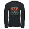 I Have Two Titles Best Dad And Stepdad Fathers Day From Wife T-Shirt & Hoodie | Teecentury.com