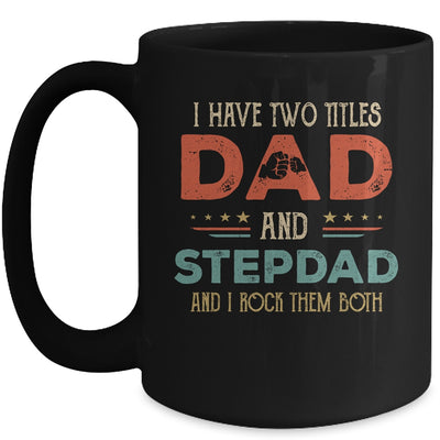 I Have Two Titles Best Dad And Stepdad Fathers Day From Wife Mug Coffee Mug | Teecentury.com