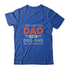 I Have Two Titles Dad And Dog Dad And I Rock Them Both T-Shirt & Hoodie | Teecentury.com