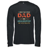 I Have Two Titles Dad And Grandpop Funny Father's Day T-Shirt & Hoodie | Teecentury.com