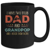 I Have Two Titles Dad And Grandpop Funny Father's Day Mug Coffee Mug | Teecentury.com